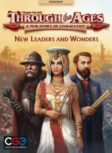 Through the Ages: New Leaders and Wonders Through the Ages: New Leaders and Wonders